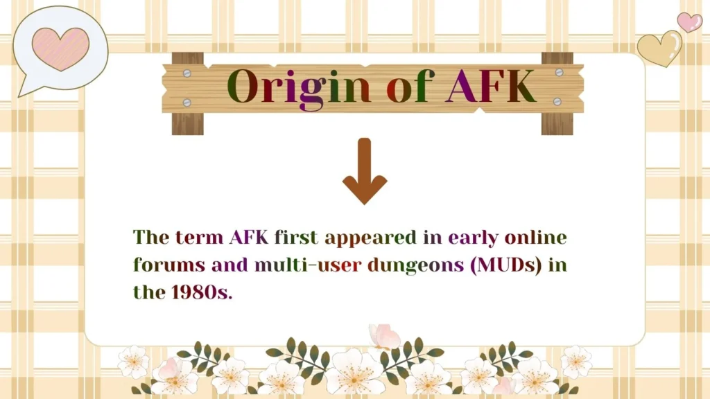 Origin of AFK