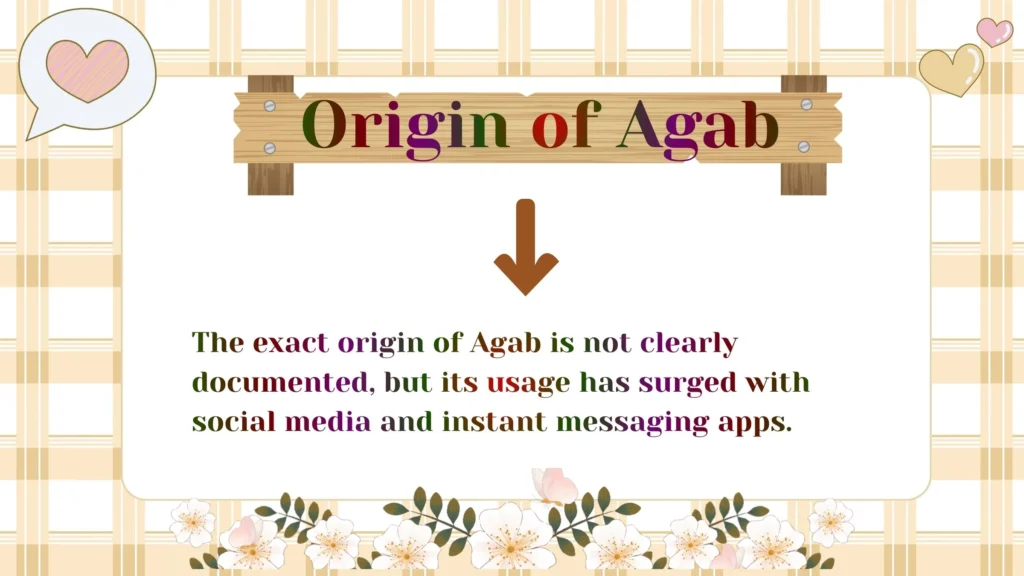 Origin of Agab 