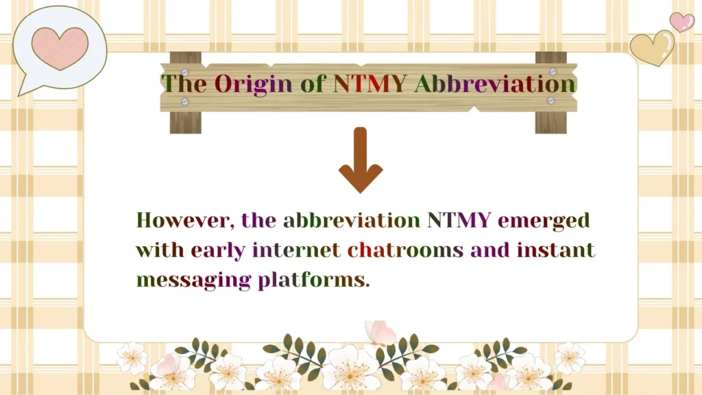 The Origin of NTMY Abbreviation