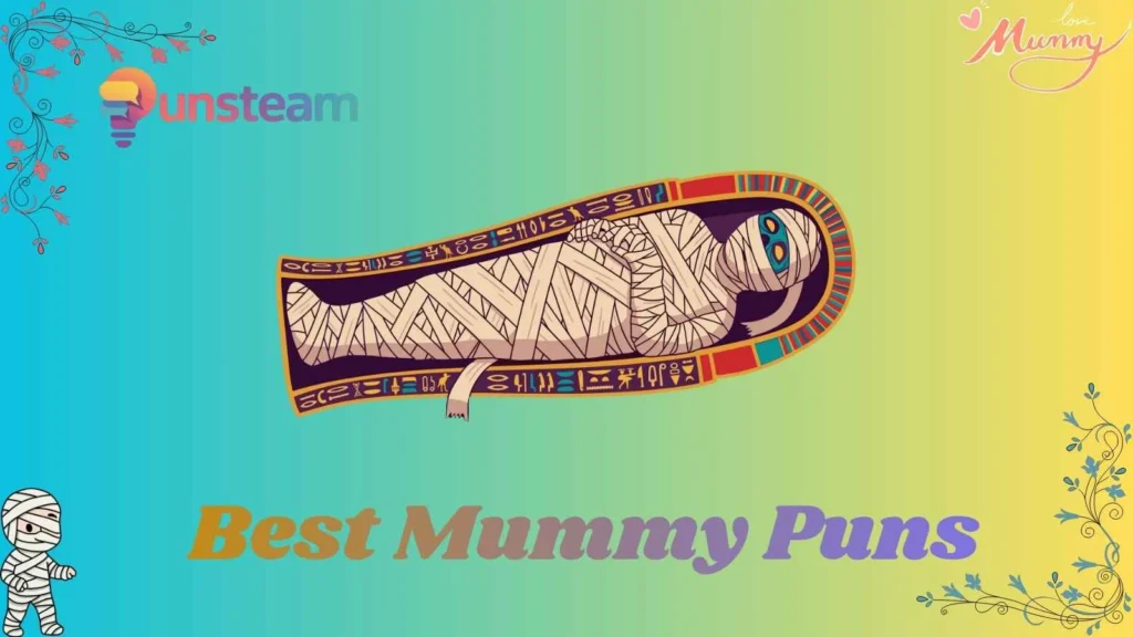 Best mummy puns