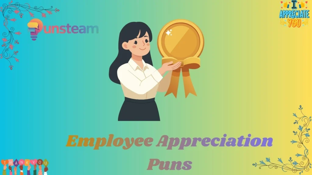 Employee appreciation puns