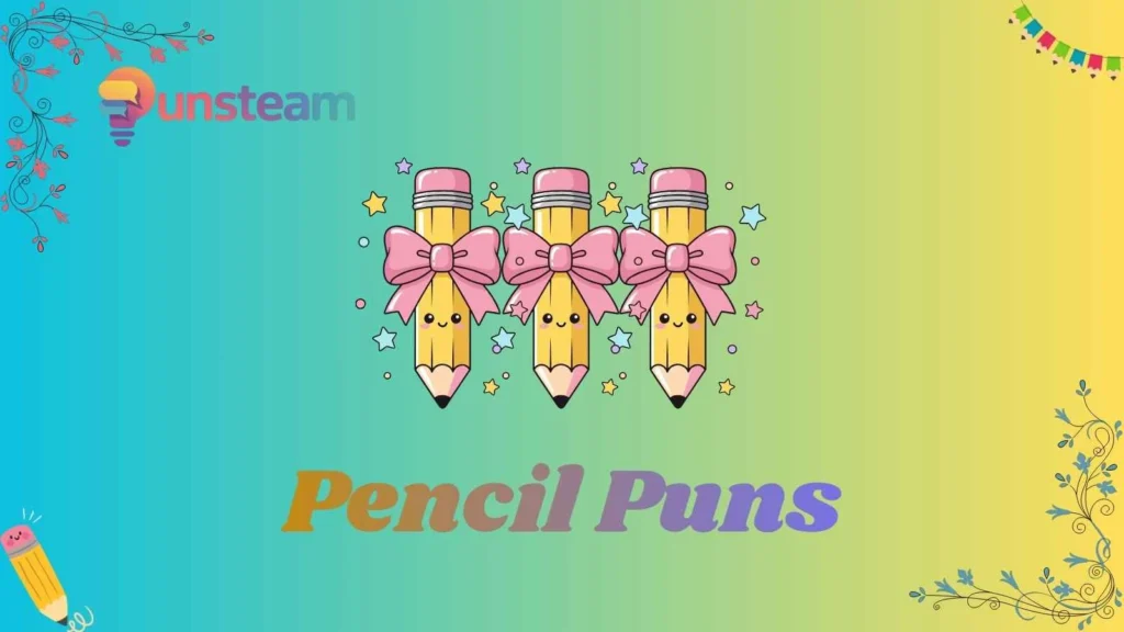 Pencil puns