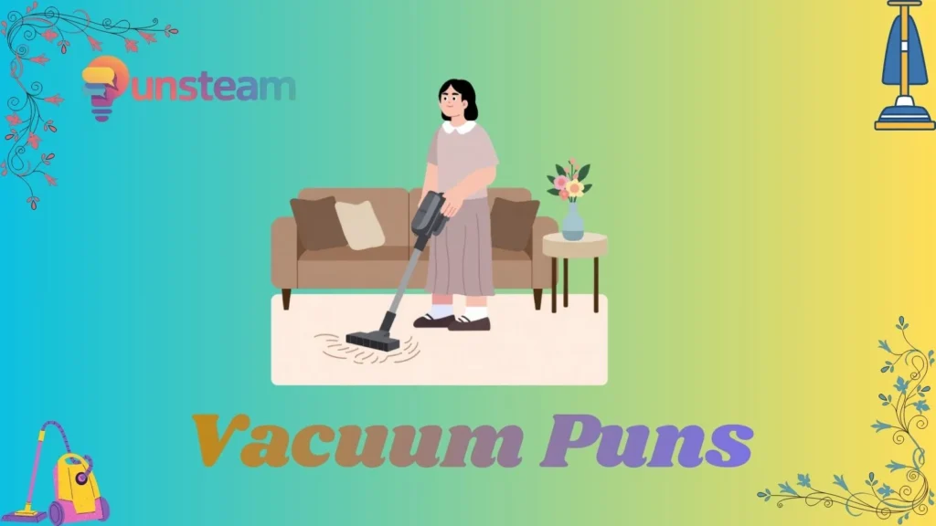 Vacuum puns