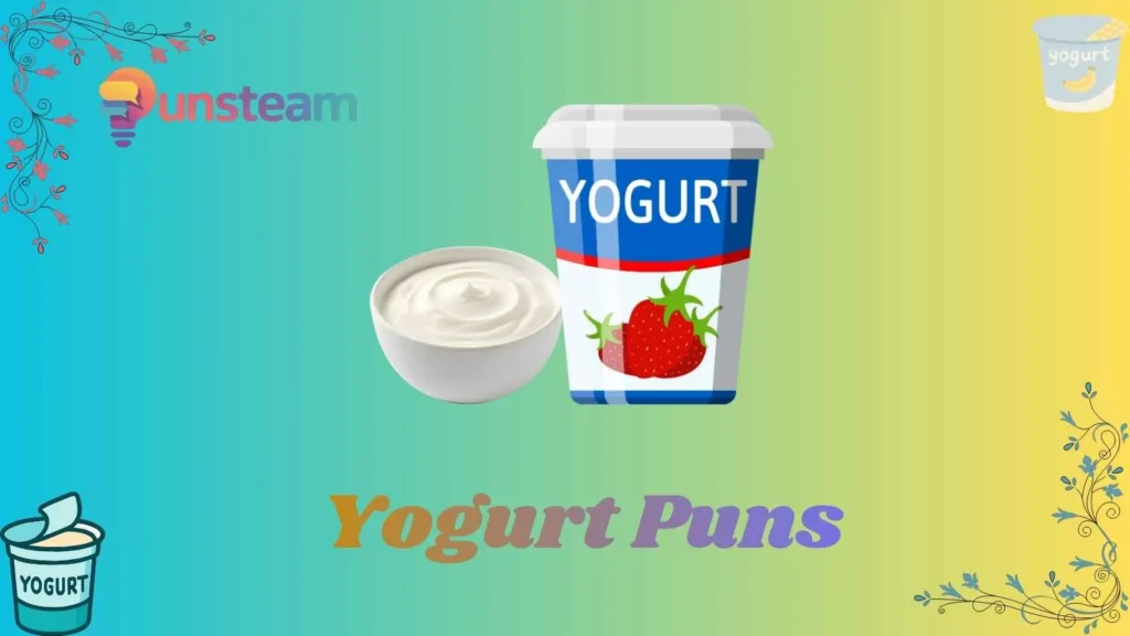 Yogurt puns