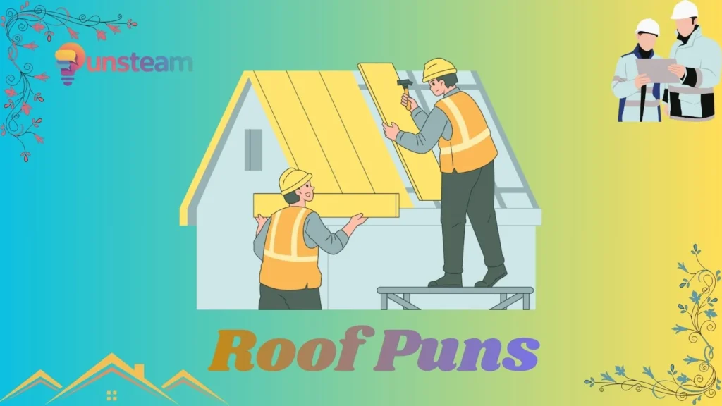 Roof puns