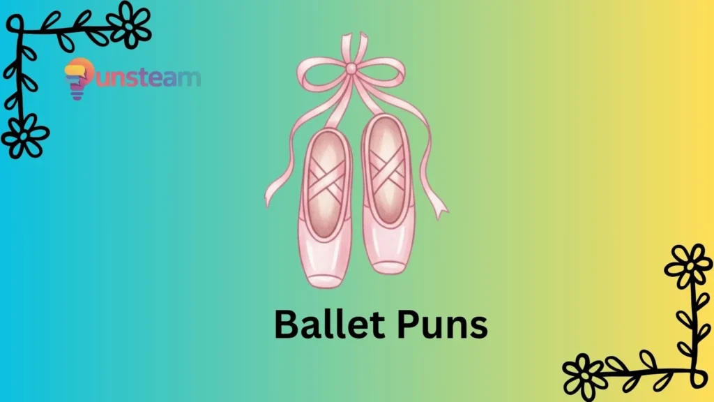 ballet puns