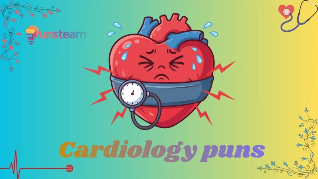 Cardiology puns