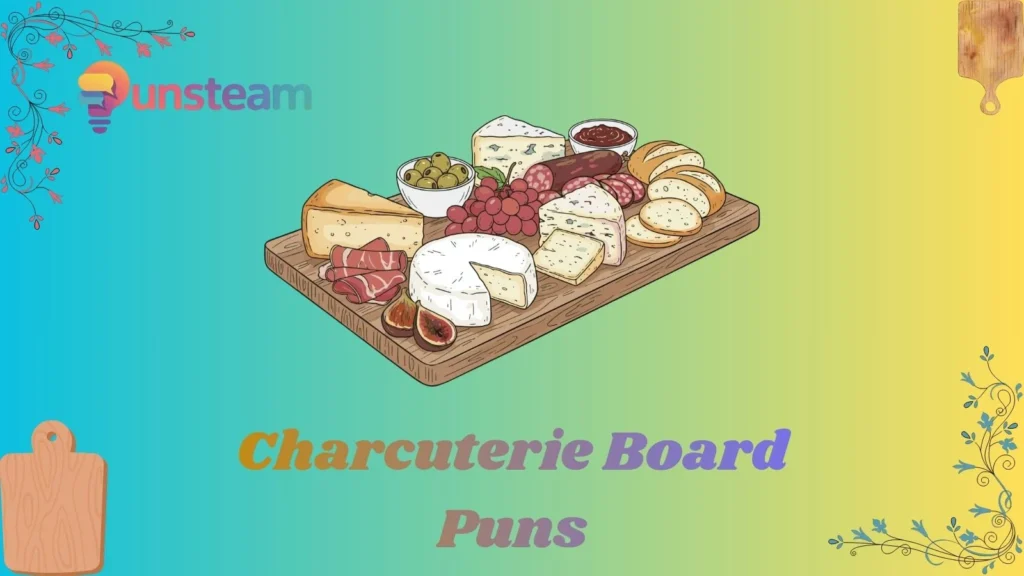 Charcuterie board puns