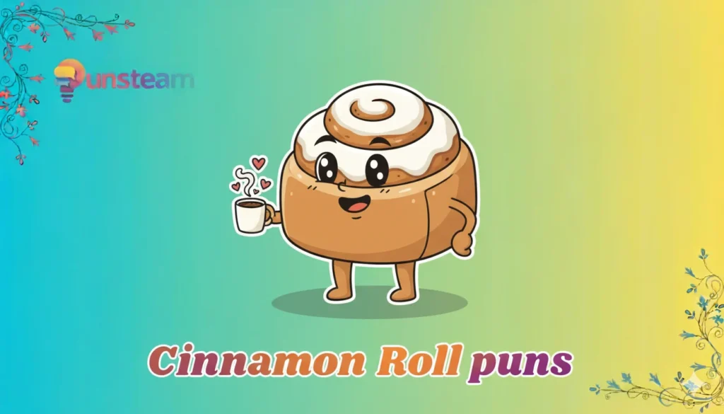 Cinnamon Roll Puns