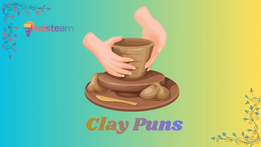 clay puns