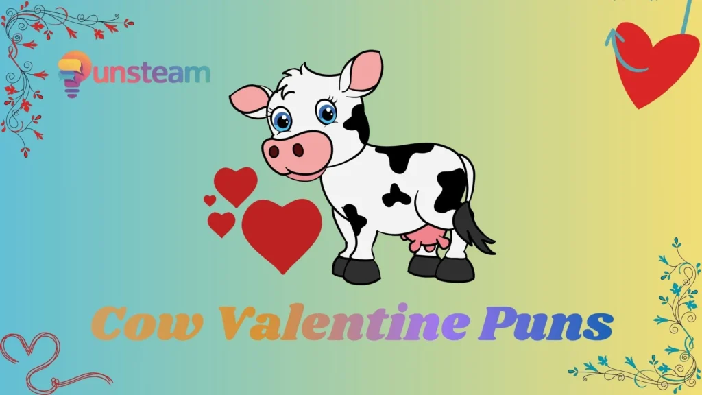 Cow valentine puns