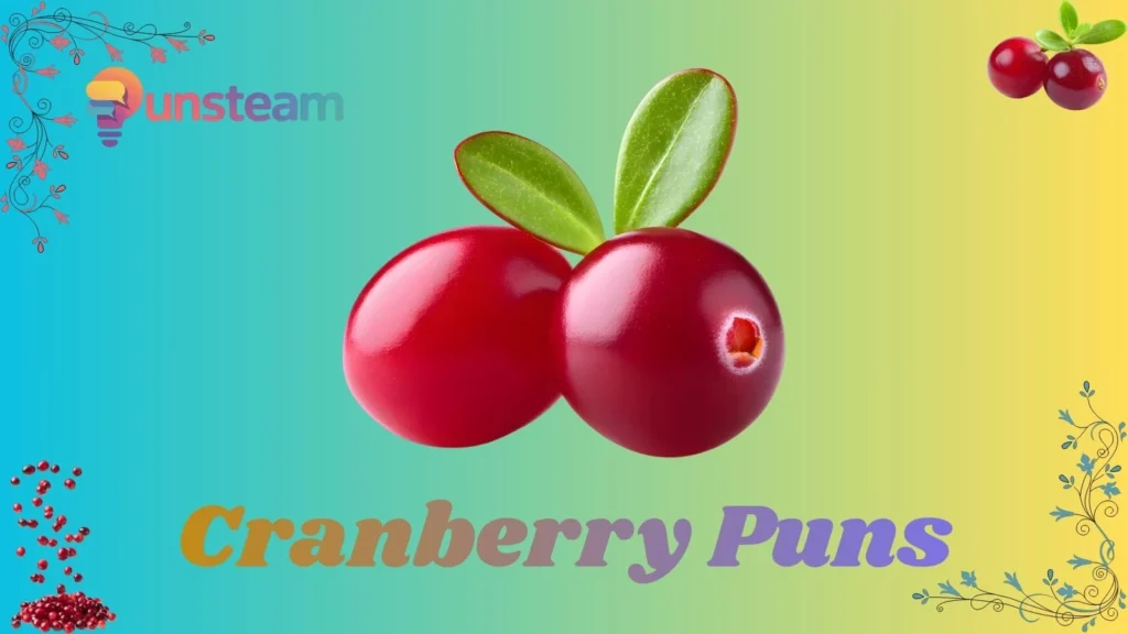 Cranberry puns