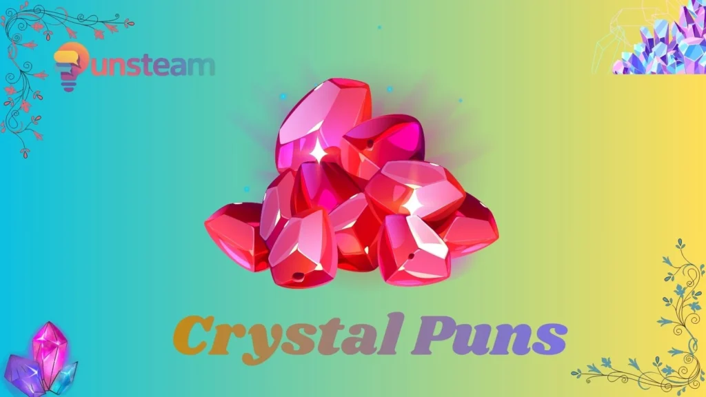 Crystal puns