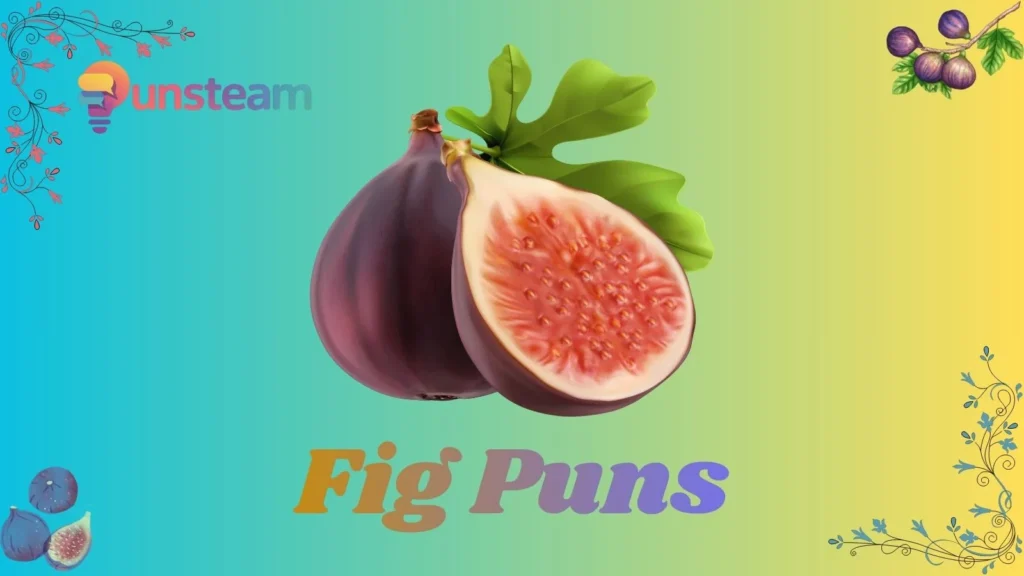 Fig puns