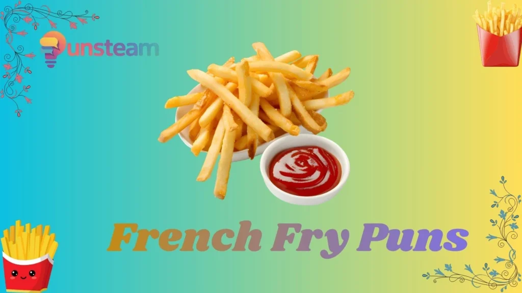 French fry puns