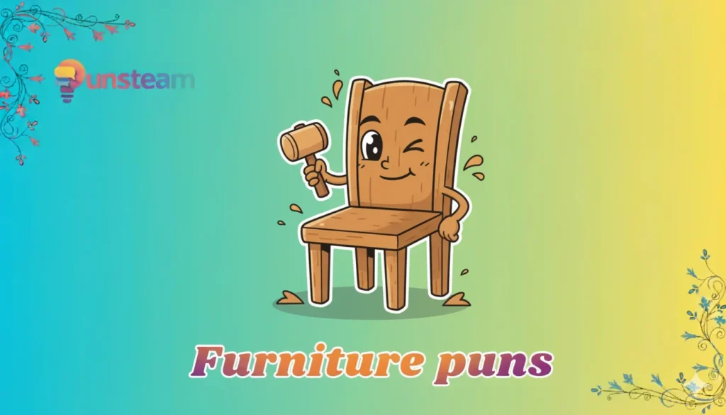Furniture Puns