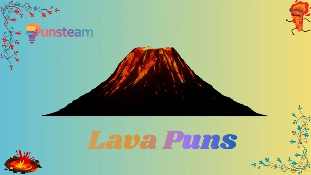 Lava Puns