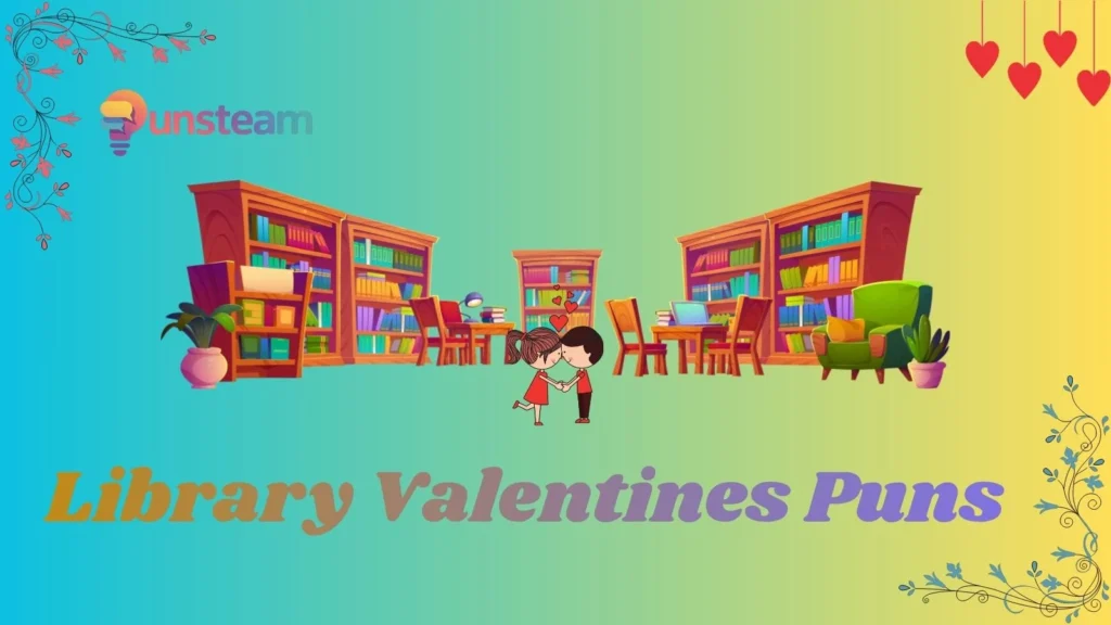 library valentines puns