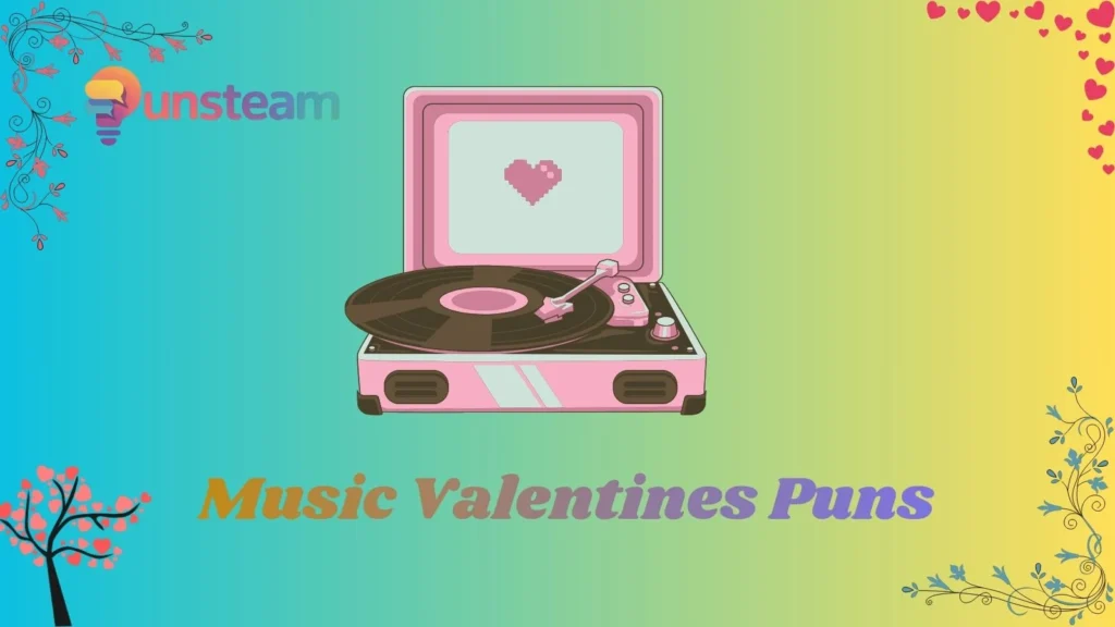 Music valentines puns