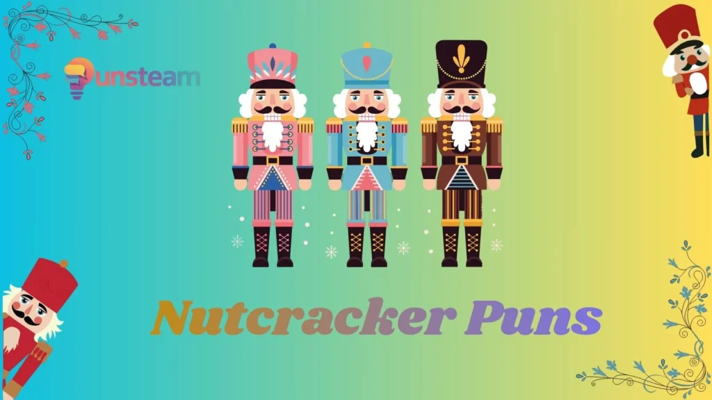 nutcracker puns
