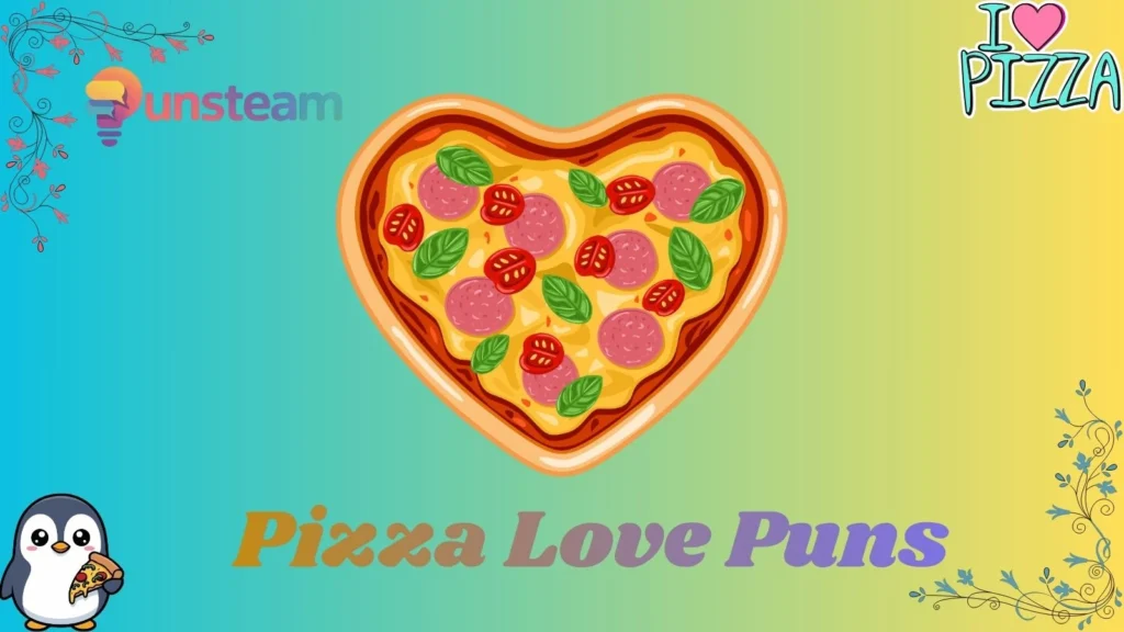 pizza love puns