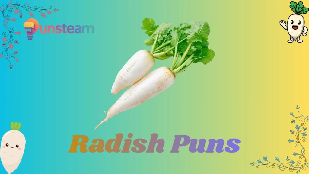 Radish puns
