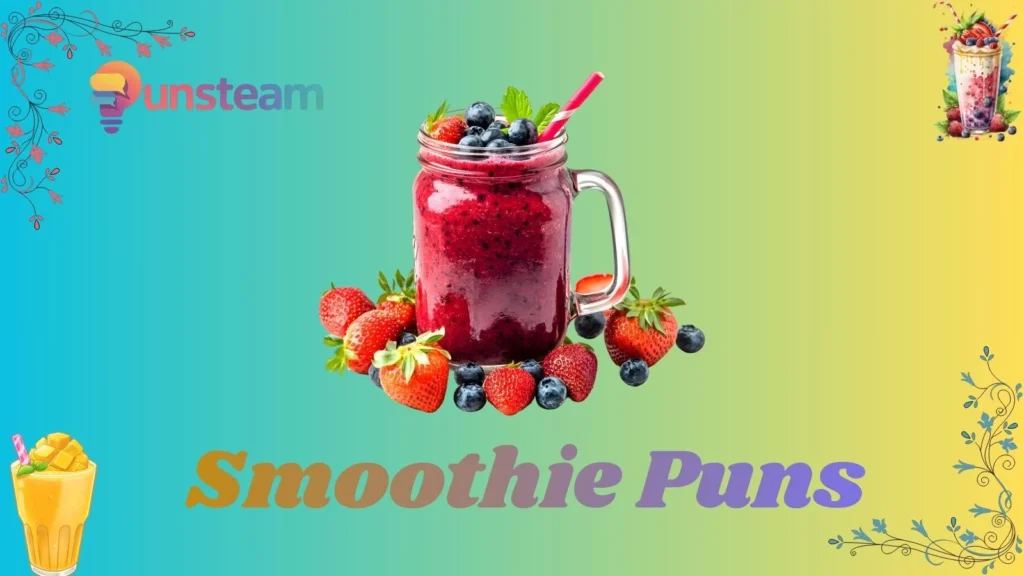 Smoothie puns