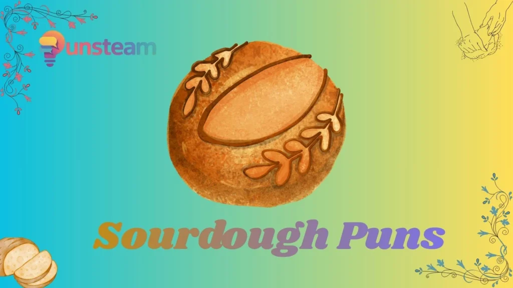 Sourdough puns