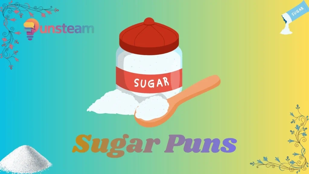 Sugar puns