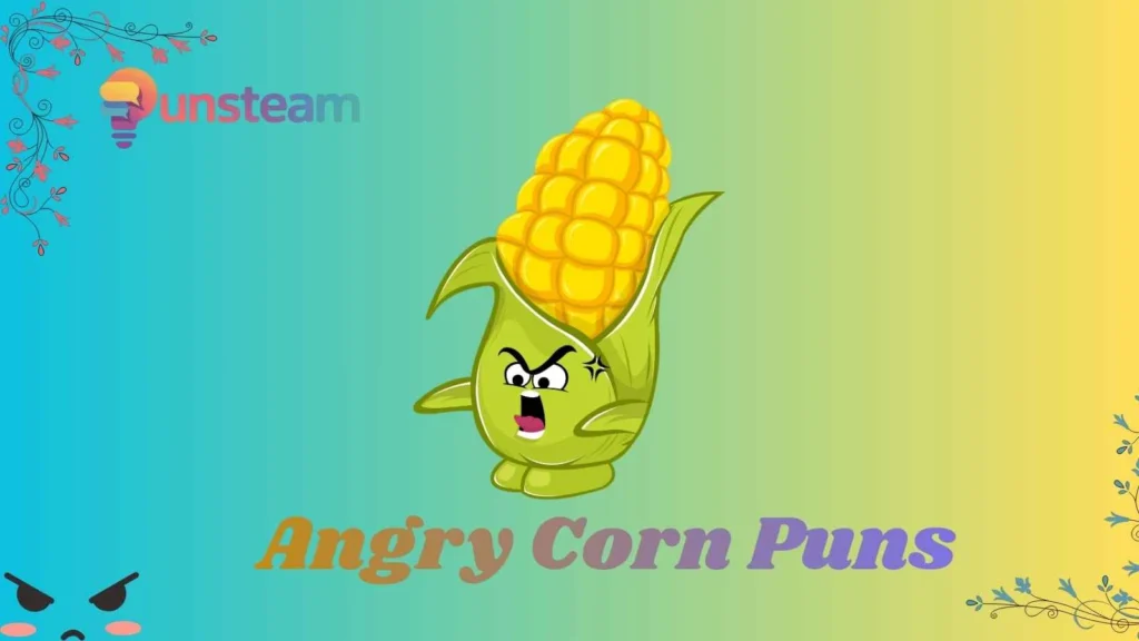 Angry corn puns
