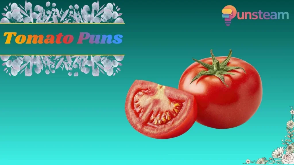 Tomato Puns