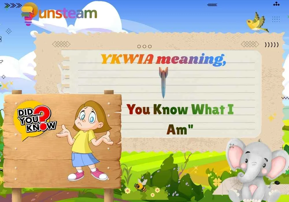 YKWIA meaning