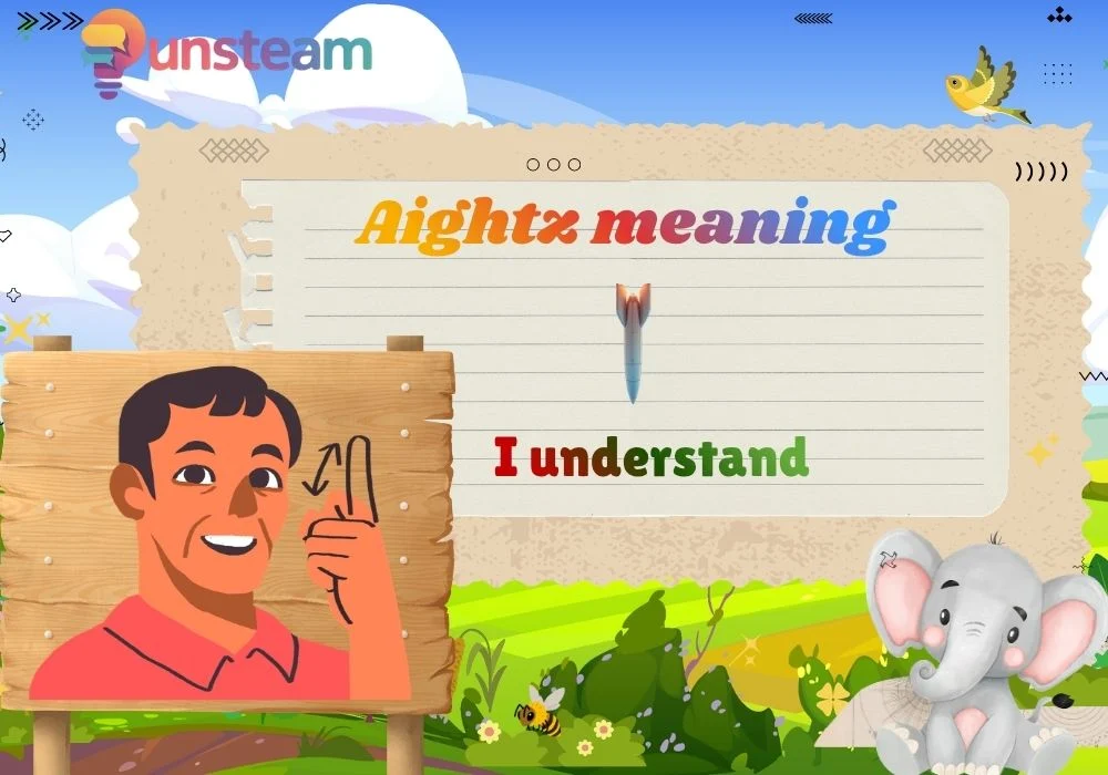 Aightz meaning
