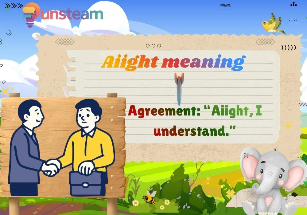 Aiight meaning